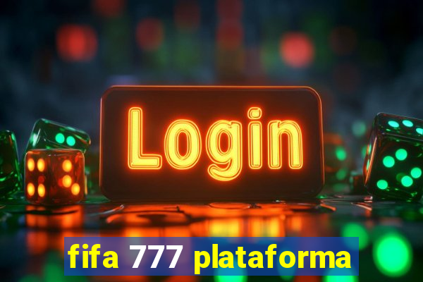 fifa 777 plataforma